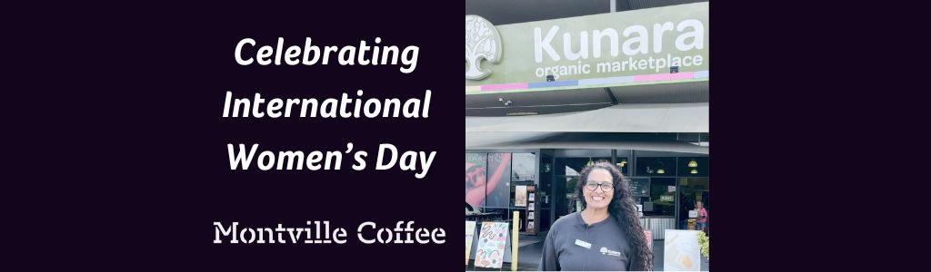 Celebrating International Women’s Day with Montville Coffee